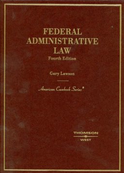 Federal Administrative Law Federal Administrative Law