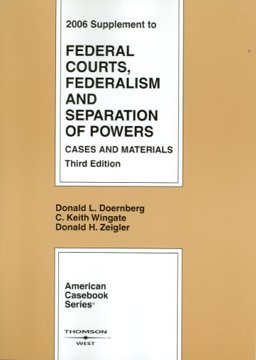 Federal Courts, Federalism and Separation of Powers