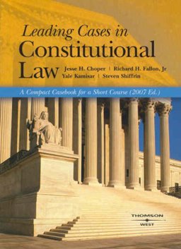 Leading Cases in Constitutional Law, 2007 Edition