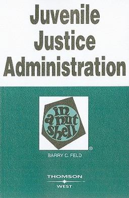 Juvenile Justice Administration in a Nutshell 2nd 9780314181381 Front Cover
