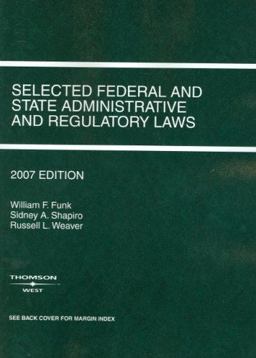 Selected Federal and State Administrative and Regulatory Laws