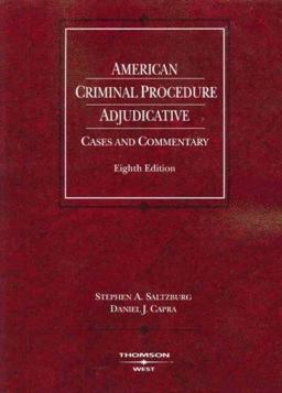 American Criminal Procedure: Adjudicative