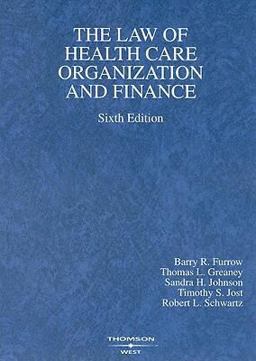 The Law of Health Care Organization and Finance