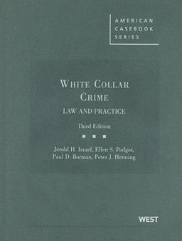 White Collar Crime Law and Practice, 3d 3rd 9780314185044 Front Cover