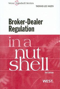Broker-Dealer Regulation in a Nutshell