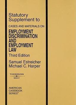 Cases and Materials on Employment Discrimination and Employment Law Cases and Materials on Employment Discrimination and Employment Law