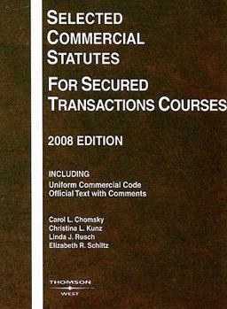 Selected Commercial Statutes for Secured Transactions Courses 2008