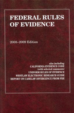 Federal Rules of Evidence, with Evidence Map, 2008-2009 Edition