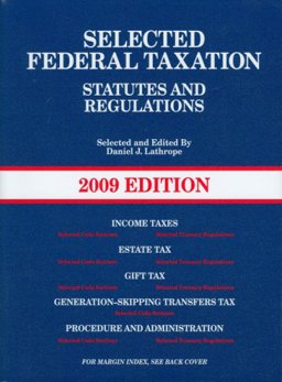 Selected Federal Taxation, Statutes and Regulations 2009  9780314190734 Front Cover