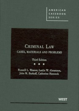 Criminal Law, Cases, Materials and Problems
