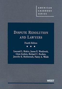 Dispute Resolution and Lawyers 4th 9780314195746 Front Cover