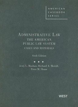 Administrative Law, the American Public Law System, Cases and Materials, 6th 6th 9780314195852 Front Cover
