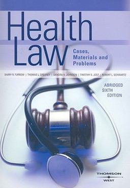 Health Law, Cases, Materials and Problems