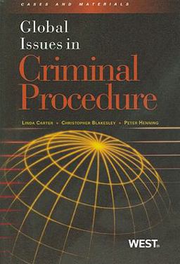 Global Issues in Criminal Procedure Global Issues in Criminal Procedure
