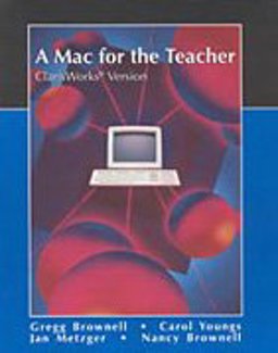 Mac for the Teacher, ClarisWorks Version Mac for the Teacher, ClarisWorks Version