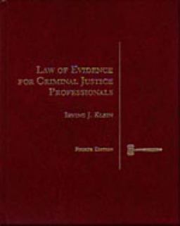 Law of Evidence for Criminal Justice Professionals 4th 9780314200778 Front Cover