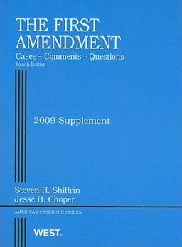 First Amendment, Cases, Comments and Questions, 4th, 2009 Supplement