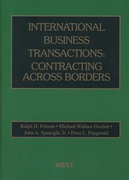Folsom, Gordon, Spanogle and Fitzgerald's International Business Transactions