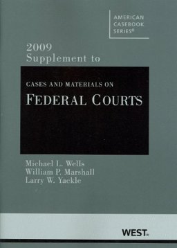 Cases and Materials on Federal Courts, 2009 Supplement