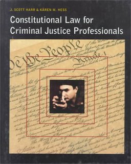 Constitutional Law for Criminal Justice Professionals