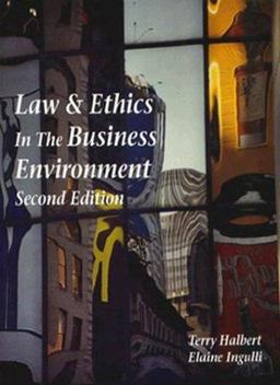 Law and Ethics in the Business Environment 2nd 9780314204387 Front Cover
