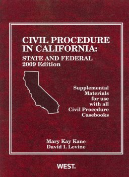 Civil Procedure in California Civil Procedure in California