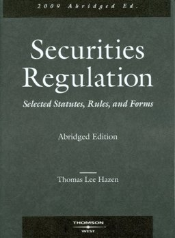 Securities Regulation, Selected Statutes, Rules and Forms, 2009 Abridged Edition