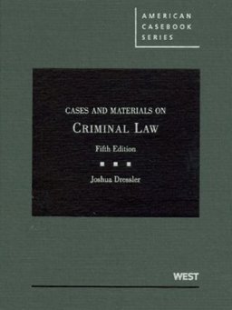 Cases and Materials on Criminal Law, 5th