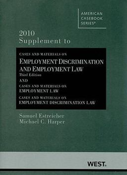 Cases and Materials on Employment Discrimination and Employment Law Cases and Materials on Employment Discrimination and Employment Law