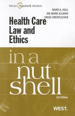 Health Care Law and Ethics