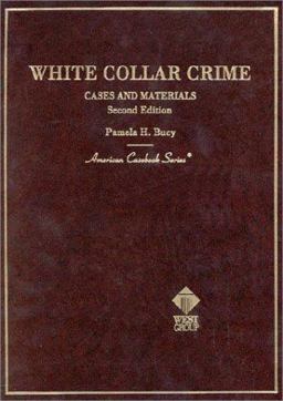 White Collar Crime Cases and Materials 2nd 9780314211149 Front Cover