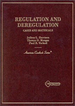 Regulation and Deregulation, Cases and Materials