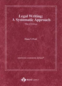 Legal Writing : A Systematic Approach 3rd 1999 9780314228031 Front Cover