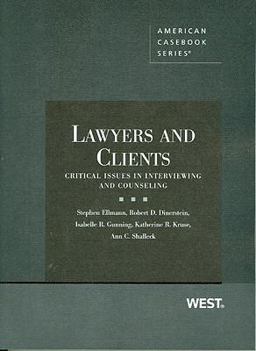 Lawyers and Clients Critical Issues in Interviewing and Counseling  9780314235312 Front Cover