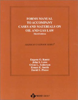 Forms Manual to Accompany Cases on Oil and Gas Law
