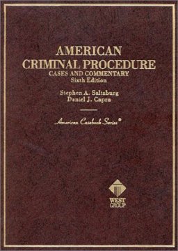 American Criminal Procedure, Cases and Commentary