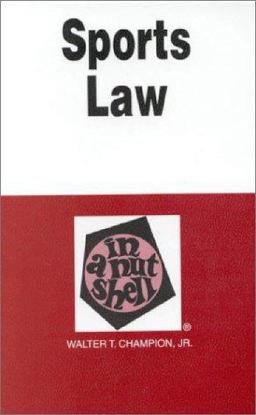 Sports Law in a Nutshell 2nd 9780314238894 Front Cover
