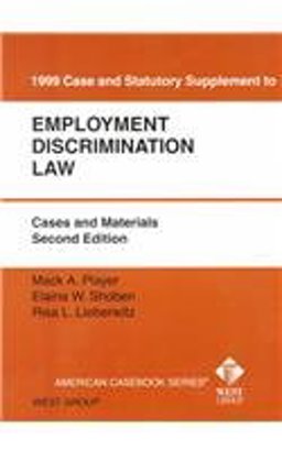 Statutory Supplement to Employment Discrimination Law, Cases and Materials Statutory Supplement to Employment Discrimination Law, Cases and Materials
