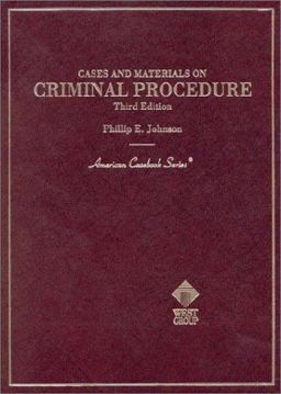 Cases and Materials on Criminal Procedure
