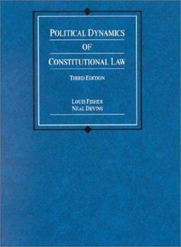 Political Dynamics of Constitutional Law Political Dynamics of Constitutional Law