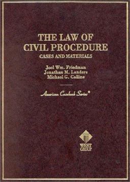 Civil Procedure, Cases and Materials