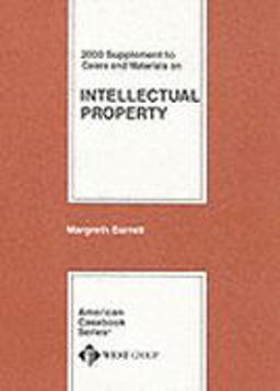 Cases and Materials on Intellectual Property, 2000 Supplement