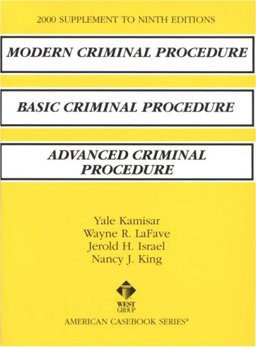 2000 Supplement to Modern Criminal Procedure and Basic Criminal Procedure and Advanced Criminal Procedure