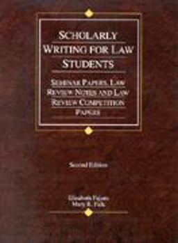 Scholarly Writing for Law Students 2nd 9780314249098 Front Cover