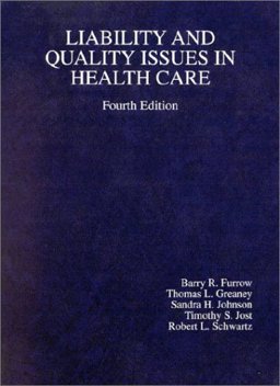 Liability and Quality Issues in Health Care