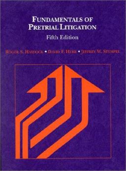Haydock, Herr and Stempel's Fundamentals of Pretrial Litigation