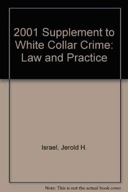 Israel, Podgor and Borman's White Collar Crime