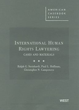 International Human Rights Lawyering Cases and Materials  9780314260208 Front Cover