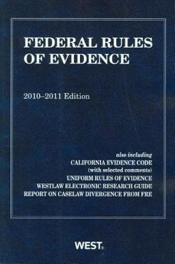Federal Rules of Evidence, with Evidence Map, 2010-2011