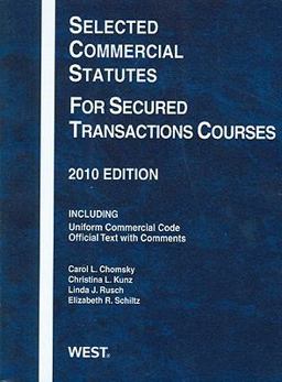Selected Commercial Statutes for Secured Transactions Courses 2010